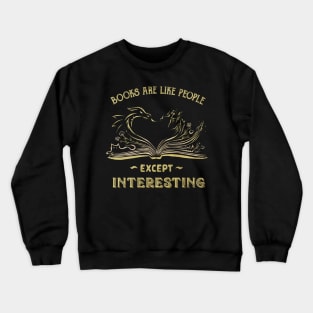 Books Are Interesting Crewneck Sweatshirt